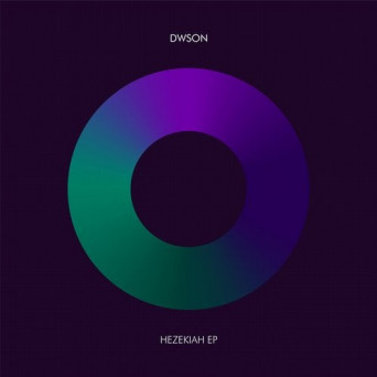 Dwson – Hezekiah EP