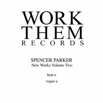 Spencer Parker – New Works, Vol. 2