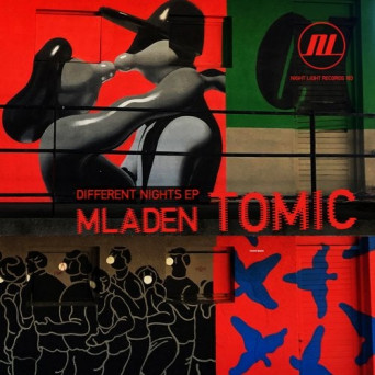 Mladen Tomic – Different Nights EP