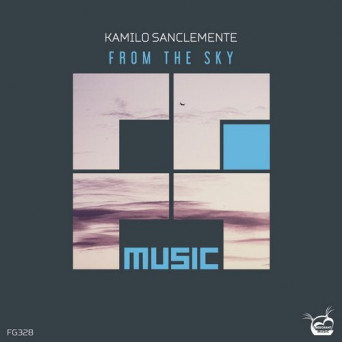 Kamilo Sanclemente – From The Sky