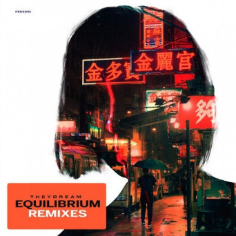 Theydream – Equilibrium Remixes