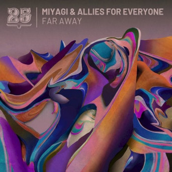 Miyagi / Allies for Everyone – Far Away