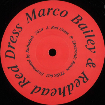 Marco Bailey & Redhead – Red Dress / Electronic Future