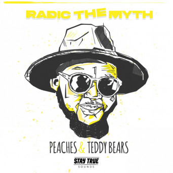 Radic The Myth – Peaches & Teddy Bears