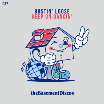 Bustin’ Loose – Keep On Dancin’