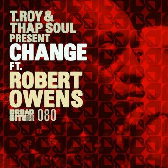 T.roy & Thap Soul feat. Robert Owens – Change