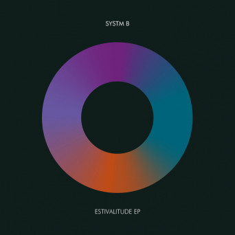 Systm B – Estivalitude EP