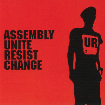 Underground Resistance ‎– Assembly Unite Resist Change