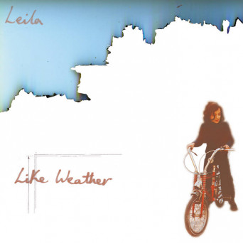 Leila – Like Weather (Remastered Edition)