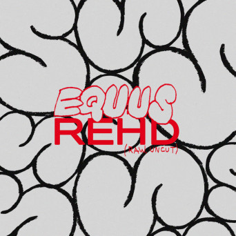 Equus – REHD {Raw, Uncut}