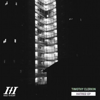 Timothy Clerkin – Hatred EP