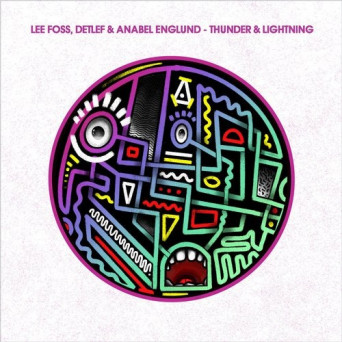 Lee Foss, Detlef & Anabel Englund – Thunder & Lightning