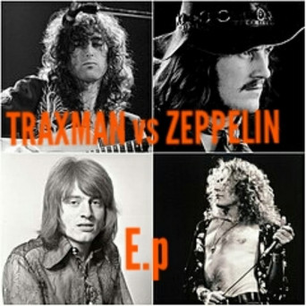 Traxman – Traxman vs. Zeppelin E​P
