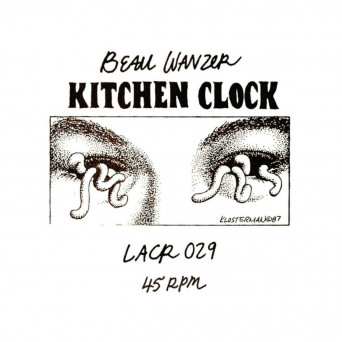 Beau Wanzer – Kitchen Clock EP