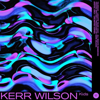 Kerr Wilson – Kids