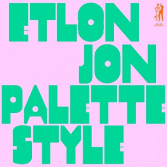 Etlon Jon – Palette Style