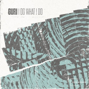 Guri – I Do What I Do