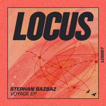Stephan Bazbaz – Voyage EP