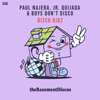 Paul Najera, Jr. Quijada & Boys Don’t Disco – Dizco Kidz