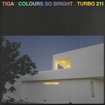 Tiga – Colours so Bright