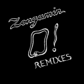Zongamin – O! Remixes