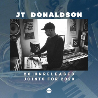 JT Donaldson – 20 Unreleased Joints For 2020