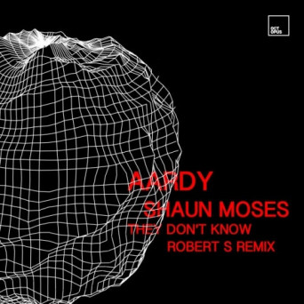 Aardy & Shaun Moses – They Don’t Know