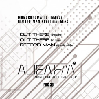 Alien Fm – Monochromatic Images EP