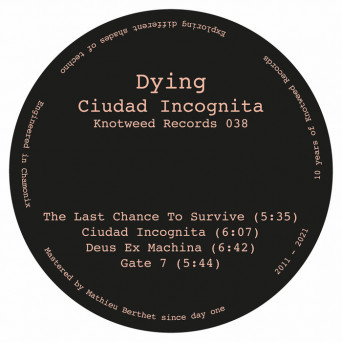 Dying – Ciudad Incognita