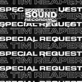 Special Request & Tim Reaper – Hooversound Presents: Special Request & Tim Reaper