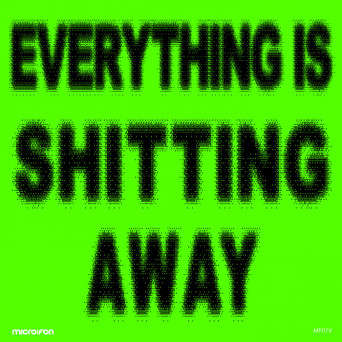 DJ Emerson – Everything Is Shitting Away
