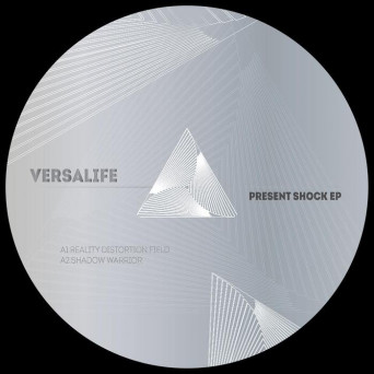 Versalife – Present Shock EP