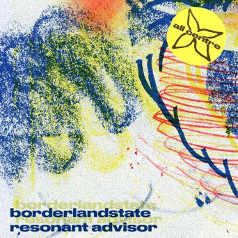 Borderlandstate – Resonant Advisor