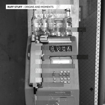 Ruff Stuff – Origins And Moments EP