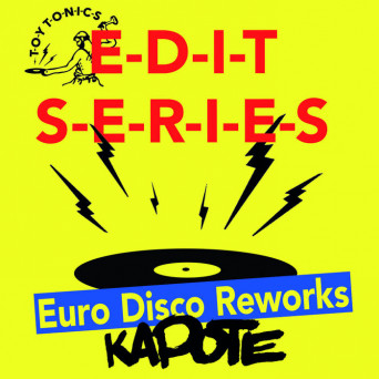 Kapote – Edit Series – Euro Disco Reworks