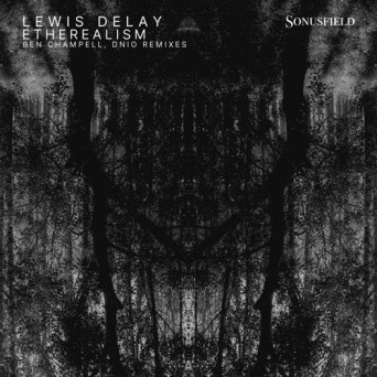Lewis Delay – Etherealism