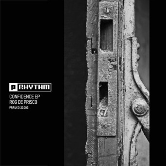 Rog De Prisco – Confidence EP