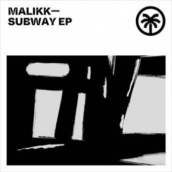 Malikk – Subway EP