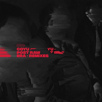 Coyu – Post Raw Era Remixes, Pt. 1