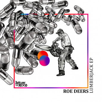 Roe Deers – Lumberjack EP