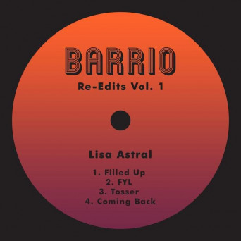 Lisa Astral – Barrio Re-Edits Vol 1