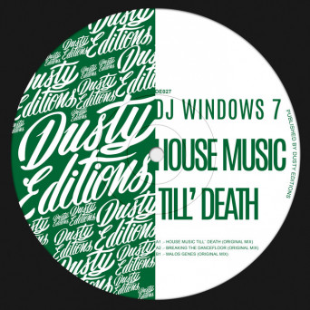 Dj Windows 7 – House Music Till`Death