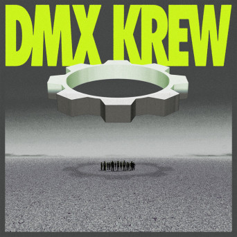 DMX Krew – Loose Gears