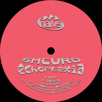 Shcuro – Echoplexia EP