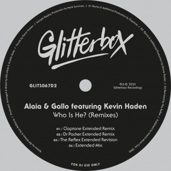 Alaia & Gallo – Who Is He? (feat. Kevin Haden) (Remixes)