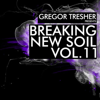 Gregor Tresher – Gregor Tresher Pres. Breaking New Soil Vol. 11