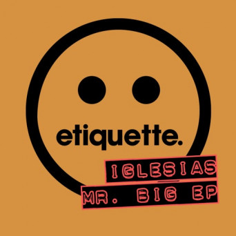 Iglesias – Mr Big EP