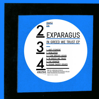 Exparagus – In Greed We Trust