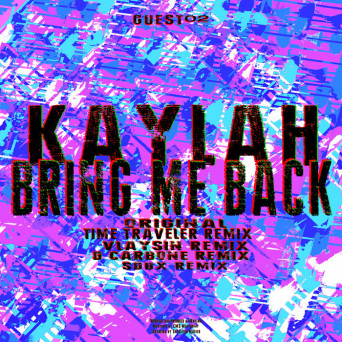 Kaylah – Bring Me Back