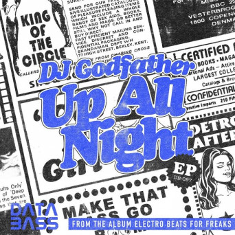 DJ Godfather – Up All Night EP